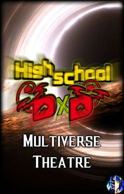 Highschool DXD Multiverse Theatre