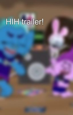 HIH trailer! 🤩