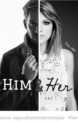 Him And Her. (Tayvin)