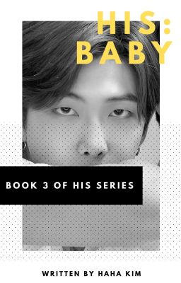 HIS: Baby (Namjoon) | {Book 3} ✔️