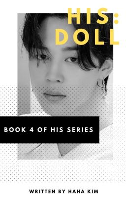 HIS: Doll (Jimin) | {Book 4} | ✔️