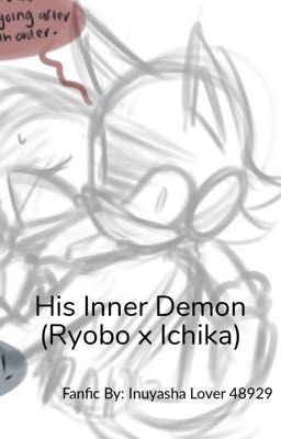 His Inner Demon (Ryobo x Ichika)