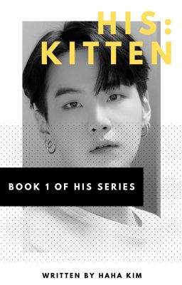 HIS: Kitten (Yoongi) | {Book 1} ✔️