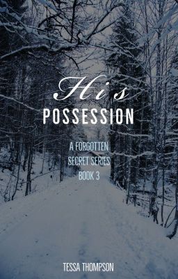 His Possession - Book #3 - Posting