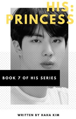 HIS: Princess (Seokjin) | {Book 7} ✔️