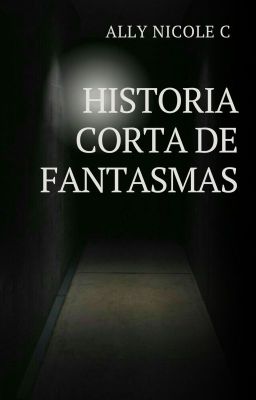 HISTORIA CORTA DE FANTASMAS