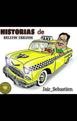 HISTORIAS DE TAXI - relatos urbanos