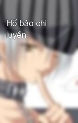 Hổ báo chi luyến