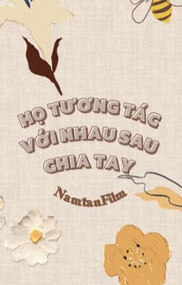 Họ tương tác với nhau sau chia tay