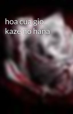 hoa cua gio_ kaze no hana