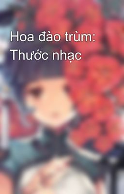 Hoa đào trùm: Thước nhạc