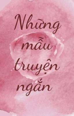 [ Hoa Sơn Tái Khởi Fanfic ] Những mẫu truyện ngắn 