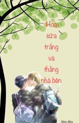 Hoa sữa trắng và thằng nhà bên