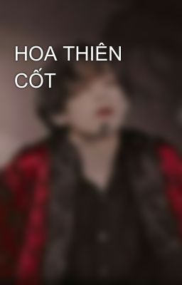 HOA THIÊN CỐT