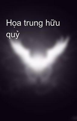 Họa trung hữu quỷ