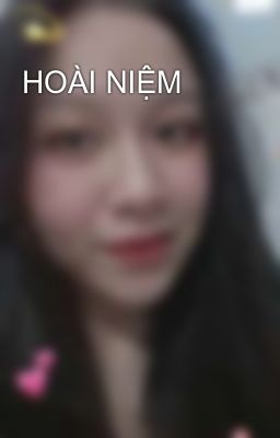 HOÀI NIỆM