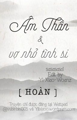 [HOÀN] ÂM THẦN VÀ VỢ NHỎ TÌNH SI