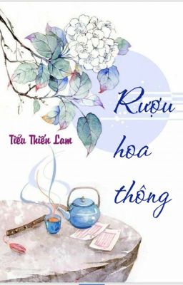 [Hoàn][ĐM] Rượu hoa thông