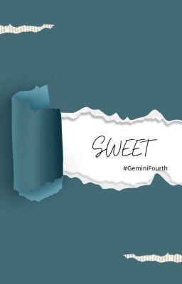 [Hoàn] [GeminiFourth] Sweet 