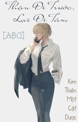 /HOÀN/GL/ABO/PO18/ Thận Đi Trước, Lại Đi Tâm - Kim Thiên Một Cật Dược