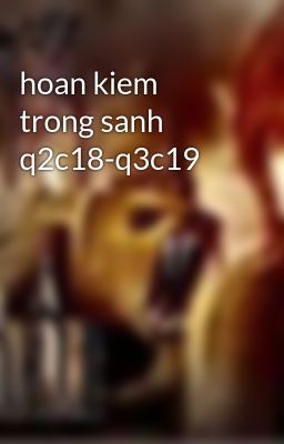 hoan kiem trong sanh q2c18-q3c19