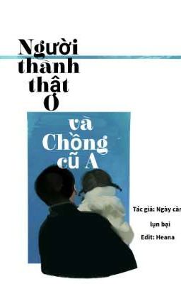 [HOÀN] Người thành thật O và chồng cũ A - Ngày Càng Lụn Bại