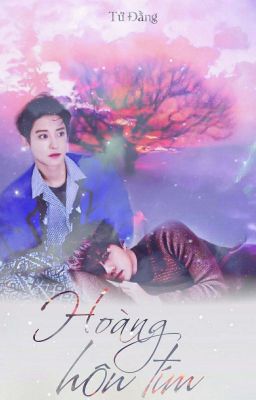 [Hoàn][Threeshots][ChanHun] Hoàng Hôn Tím