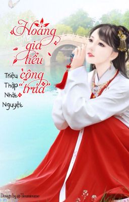 《 Hoàng gia tiểu công trúa 》- Hoàn