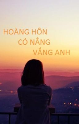 HOÀNG HÔN CÓ NẮNG VẮNG ANH