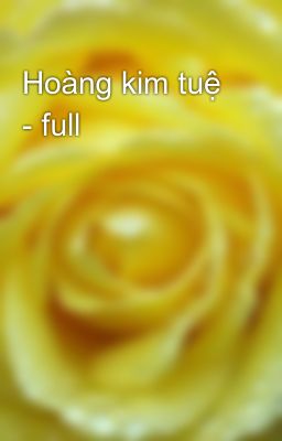 Hoàng kim tuệ - full