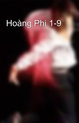 Hoàng Phi 1-9