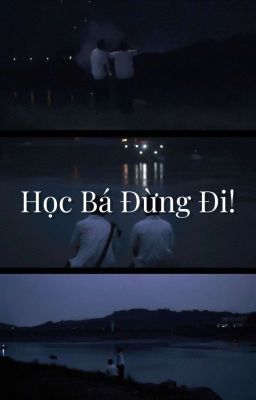 Học Bá Đừng Đi!