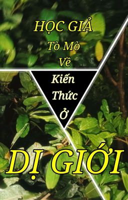 Học giả tò mò về kiến thức ở dị giới 