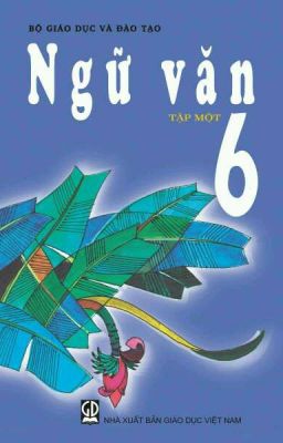 HỌC TỐT NGỮ VĂN - NGỮ VĂN 6 [TẬP 1]