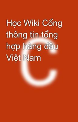 Học Wiki Cổng thông tin tổng hợp hàng đầu Việt Nam