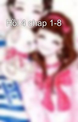 Hồi 4 chap 1-8