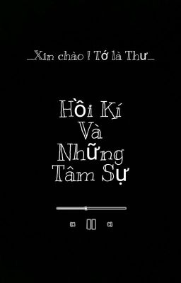 Hồi Ký và Những Tâm Sự