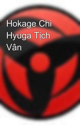 Hokage Chi Hyuga Tịch Vân