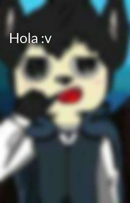 Hola :v