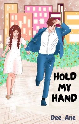 Hold My Hand (Completed-Pindah Ke KK)