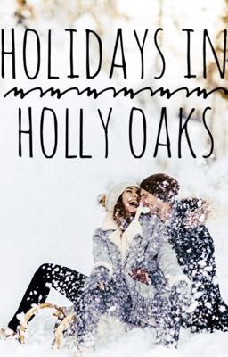 Holiday in Holly Oaks 