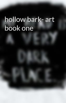 hollow bark- art book one