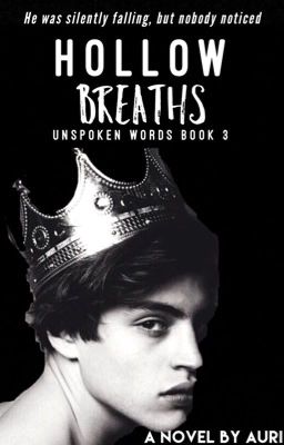 Hollow Breaths|✔️ (Unspoken Words book 3)