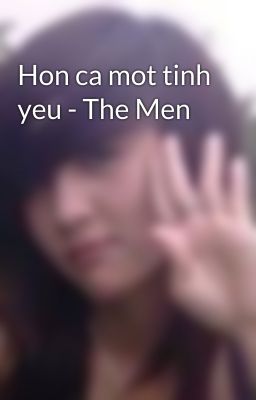 Hon ca mot tinh yeu - The Men