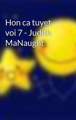 Hon ca tuyet voi 7 - Judith MaNaught