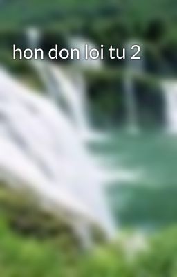 hon don loi tu 2