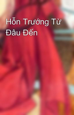 Hỗn Trướng Từ Đâu Đến