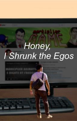 Honey, I Shrunk the Egos