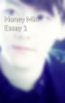 Honey Min Essay 1