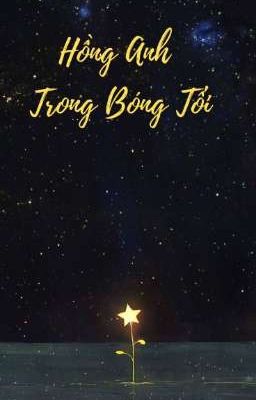 Hồng Anh Trong Bóng Tối ( Truyện Ngắn)